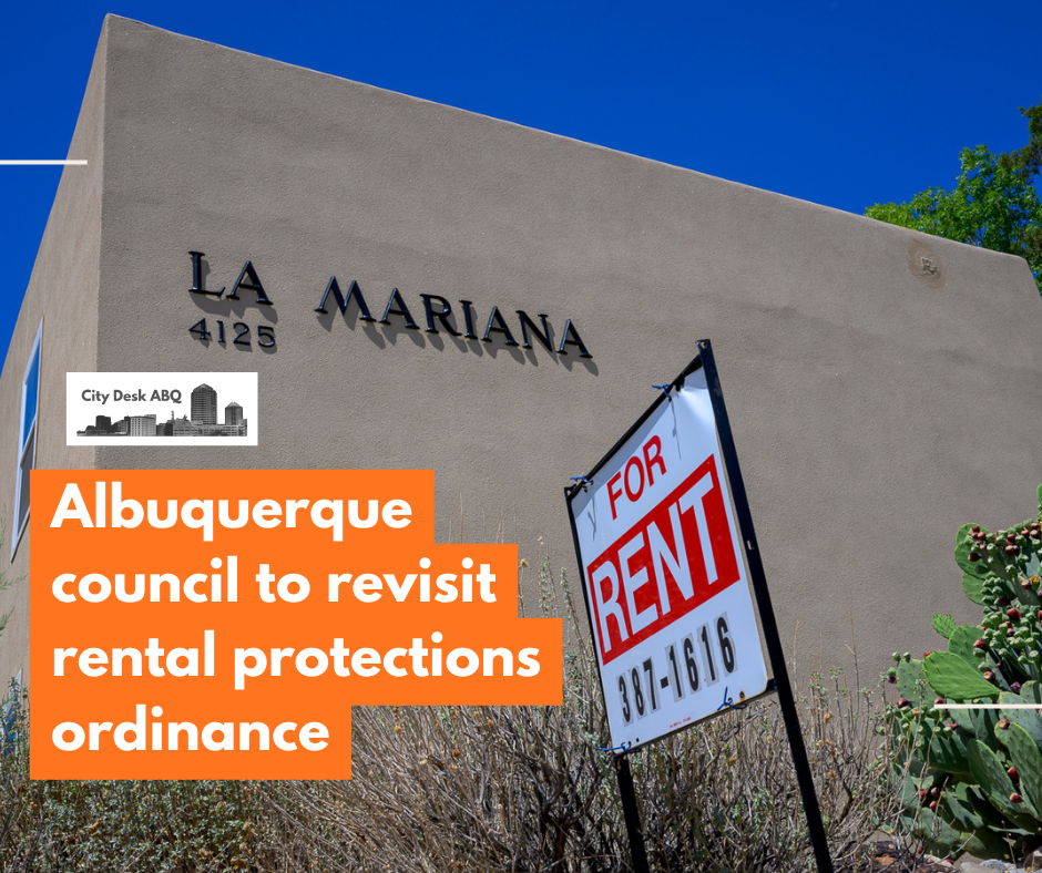 Albuquerque council to revisit rental protections ordinance - City Desk ABQ