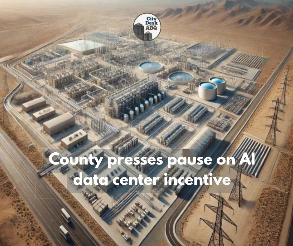 County presses pause on AI data center incentive - City Desk ABQ