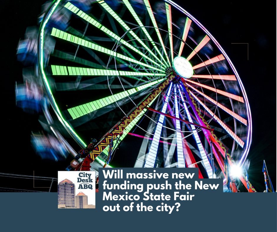 State Fair Out Will massive new funding push the New Mexico State Fair out of the city ...
